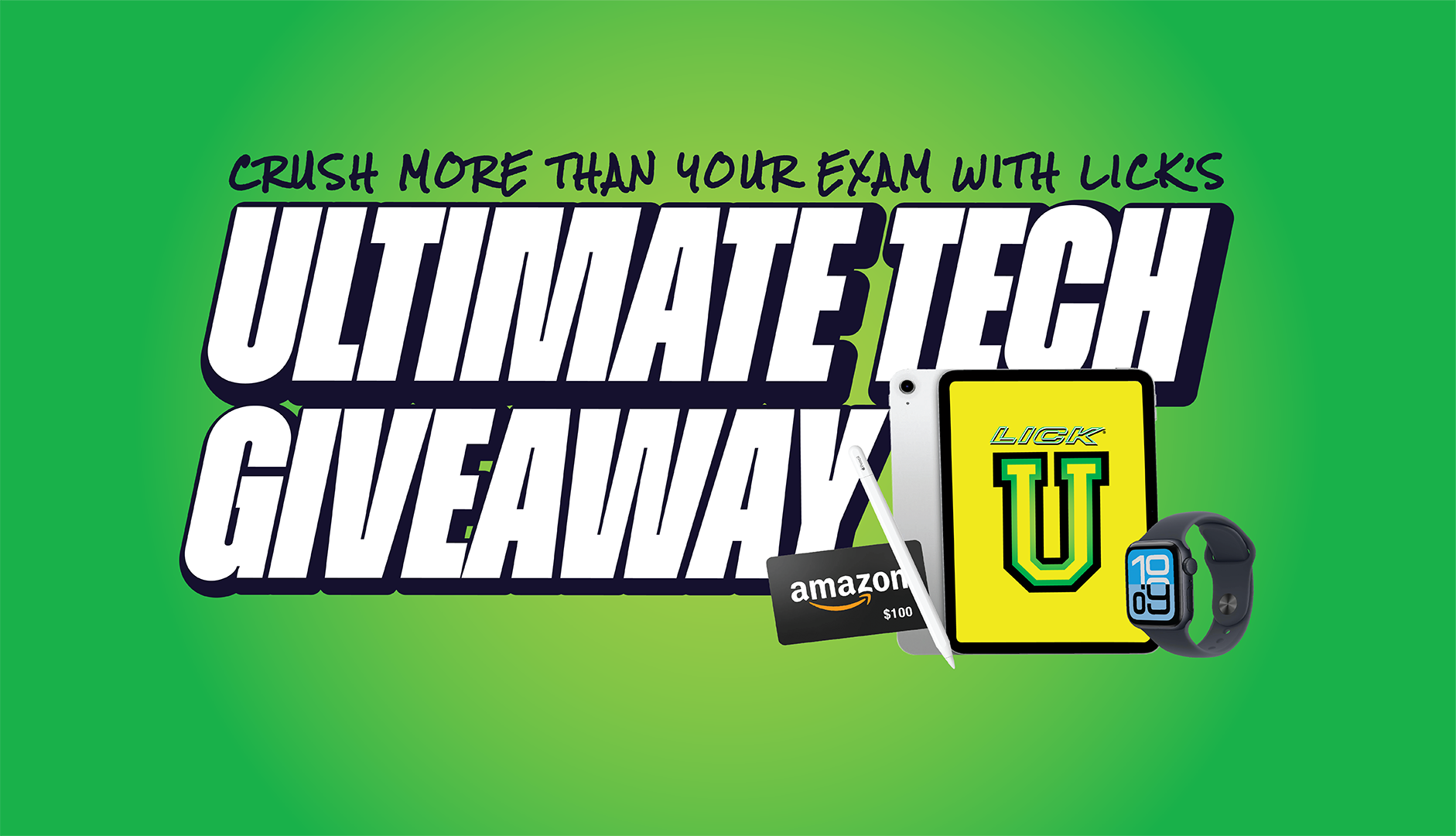 Promotional graphic for the 'Ultimate Tech Giveaway' by Lick's, featuring bold white and black text on a green gradient background, alongside mockups of a tablet, a smartwatch, and an Amazon gift card.